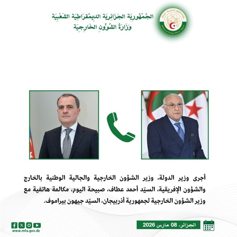 مكالمة هاتفية بين وزيري خارجية الجزائر وأذربيجان لبحث تعزيز الحلول الدبلوماسية في الشرق الأوسط